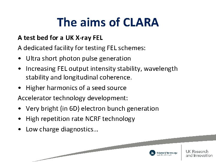 The aims of CLARA A test bed for a UK X-ray FEL A dedicated