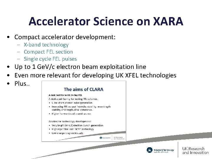 Accelerator Science on XARA • Compact accelerator development: – X-band technology – Compact FEL