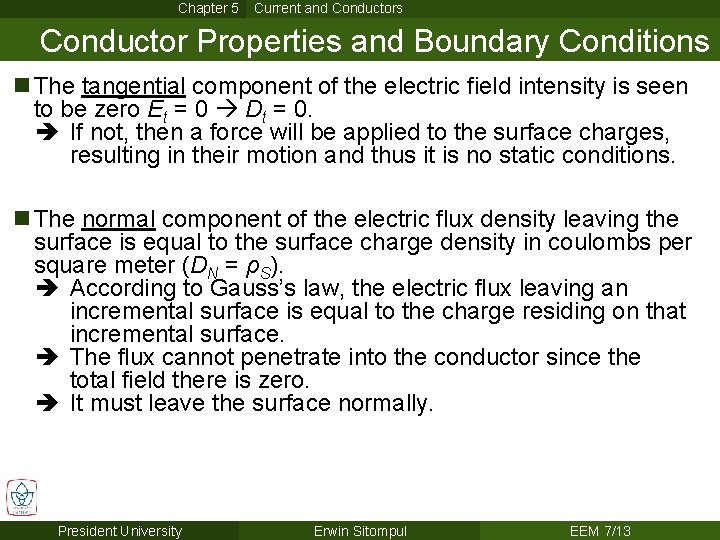 Chapter 5 Current and Conductors Conductor Properties and Boundary Conditions n The tangential component