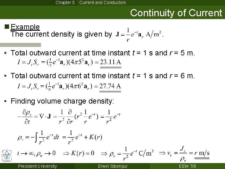 Chapter 5 Current and Conductors Continuity of Current n Example The current density is