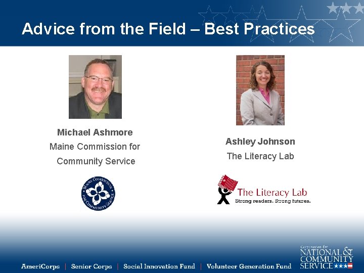 Advice from the Field – Best Practices Michael Ashmore Maine Commission for Community Service