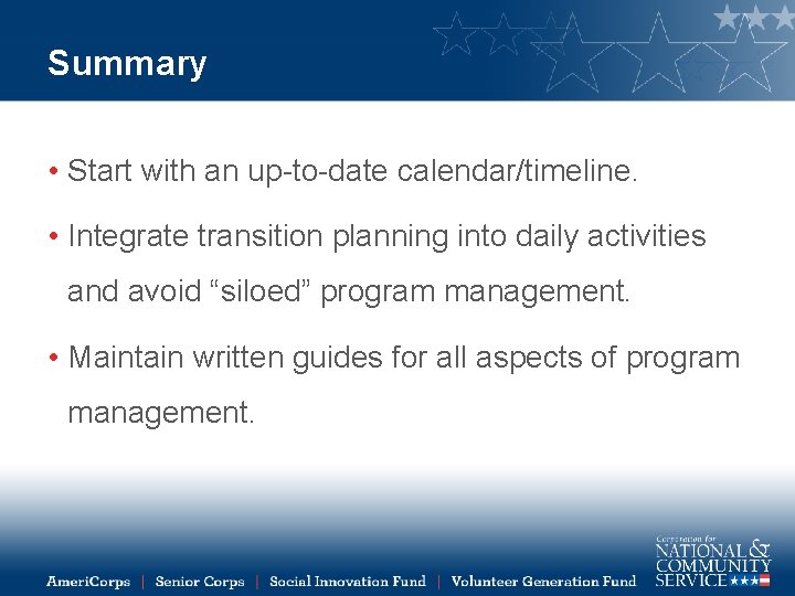 Summary • Start with an up-to-date calendar/timeline. • Integrate transition planning into daily activities