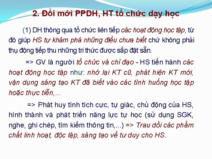 2. Đổi mới PPDH, HT tổ chức dạy học (1) DH thông qua tổ