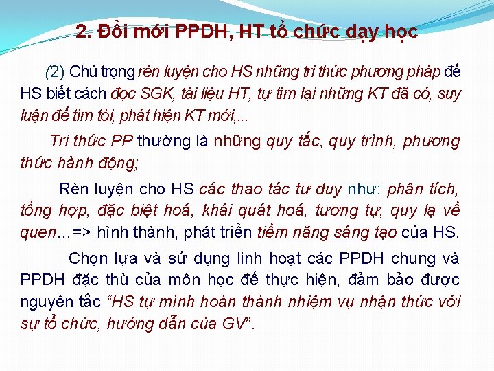 2. Đổi mới PPDH, HT tổ chức dạy học (2) Chú trọng rèn luyện