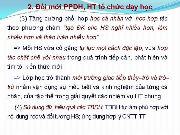 2. Đổi mới PPDH, HT tổ chức dạy học (3) Tăng cường phối hợp