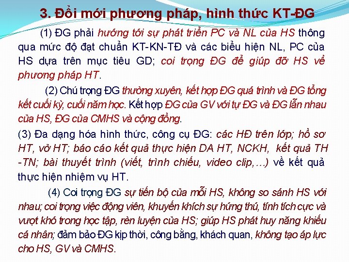 3. Đổi mới phương pháp, hình thức KT-ĐG (1) ĐG phải hướng tới sự