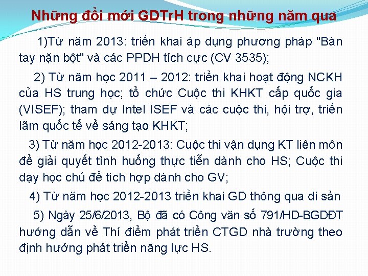 Những đổi mới GDTr. H trong những năm qua 1)Từ năm 2013: triển khai