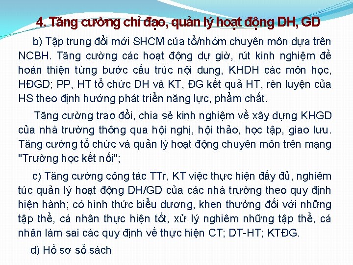 4. Tăng cường chỉ đạo, quản lý hoạt động DH, GD b) Tập trung