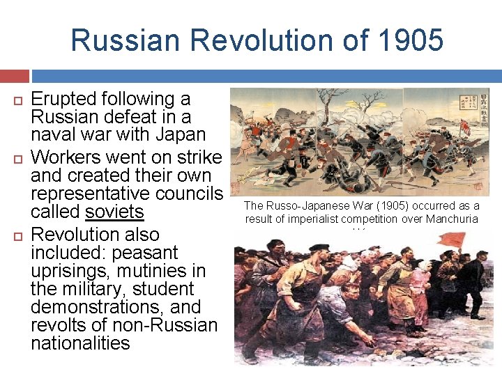 Russian Revolution of 1905 Erupted following a Russian defeat in a naval war with