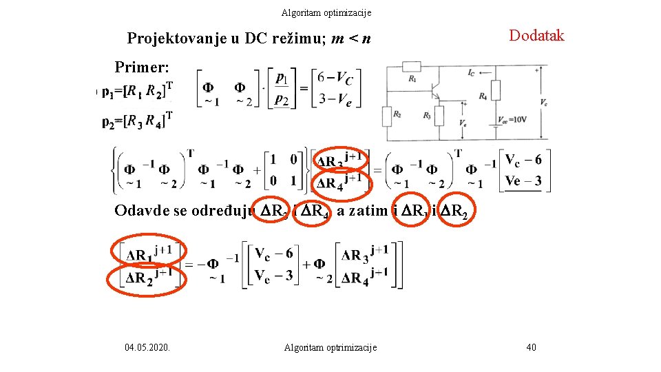 Algoritam optimizacije Projektovanje u DC režimu; m < n Dodatak Primer: Odavde se određuju