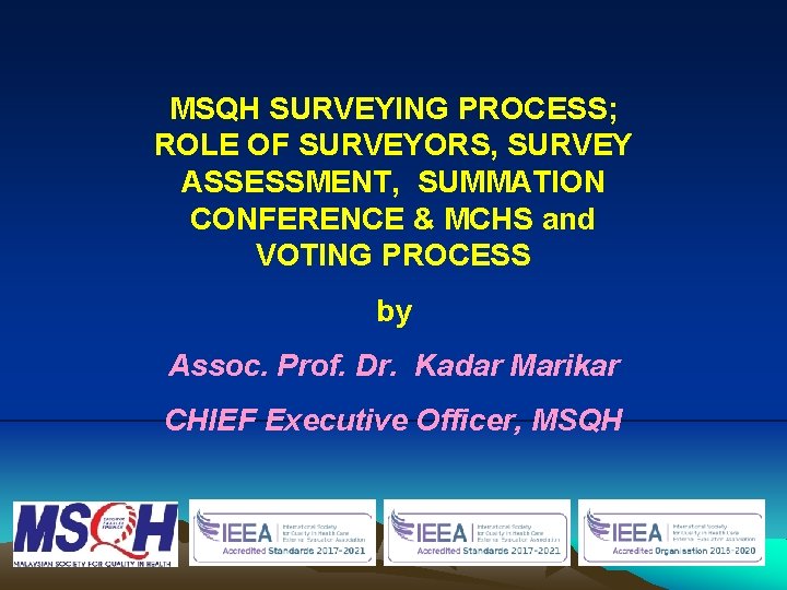 MSQH SURVEYING PROCESS; ROLE OF SURVEYORS, SURVEY ASSESSMENT, SUMMATION CONFERENCE & MCHS and VOTING