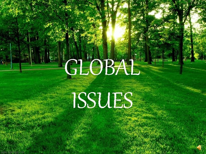 GLOBAL ISSUES 