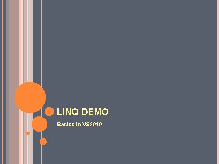 LINQ DEMO Basics in VS 2010 