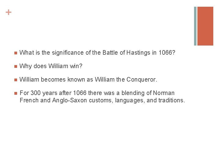 + n What is the significance of the Battle of Hastings in 1066? n
