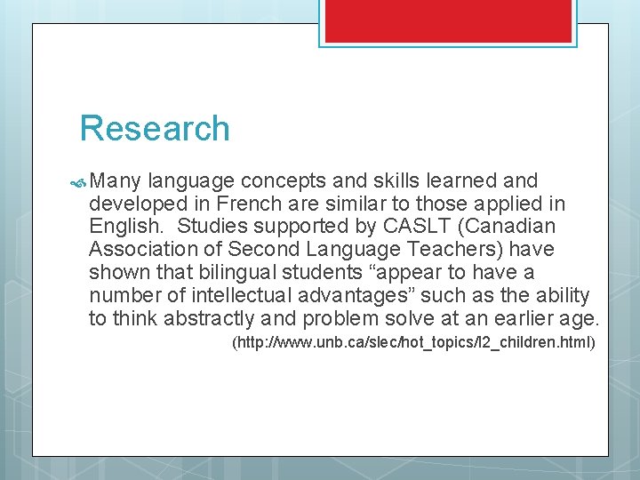 Research Many language concepts and skills learned and developed in French are similar to Research Many language concepts and skills learned and developed in French are similar to