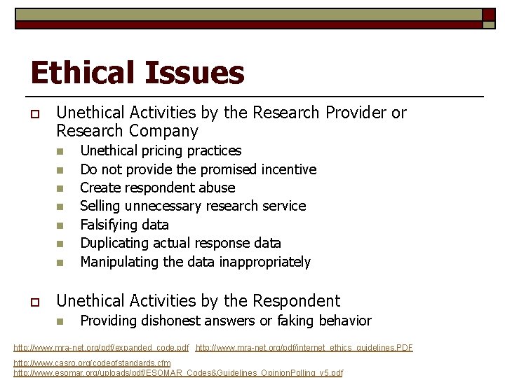 Ethical Issues o Unethical Activities by the Research Provider or Research Company n n