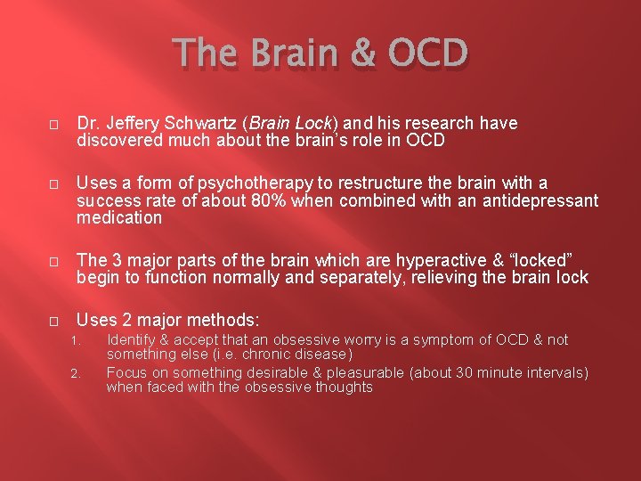 The Brain & OCD � Dr. Jeffery Schwartz (Brain Lock) and his research have