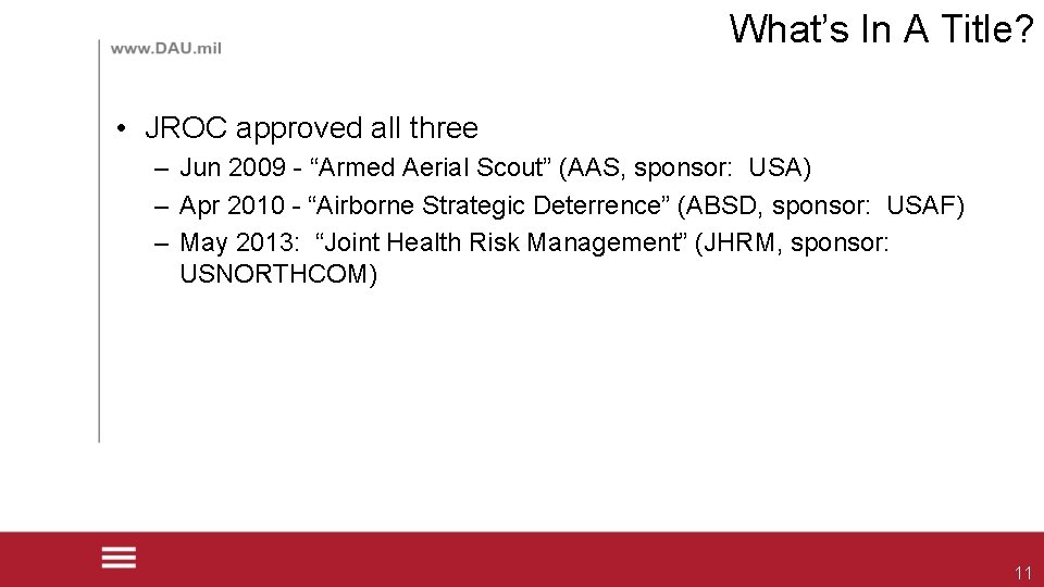 What’s In A Title? • JROC approved all three – Jun 2009 “Armed Aerial