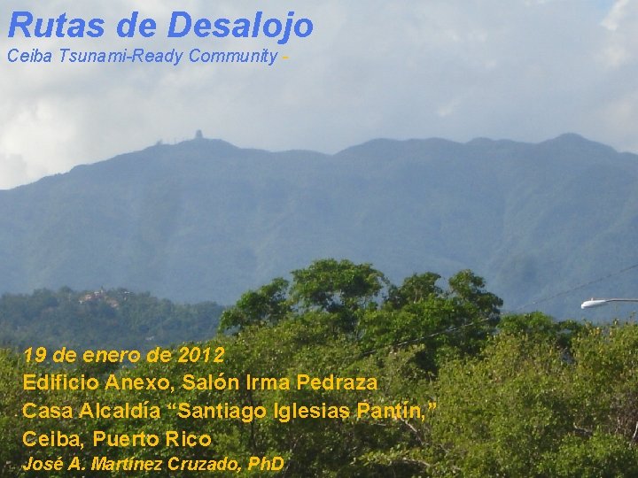 Rutas de Desalojo Ceiba Tsunami-Ready Community - 19 de enero de 2012 Edificio Anexo,