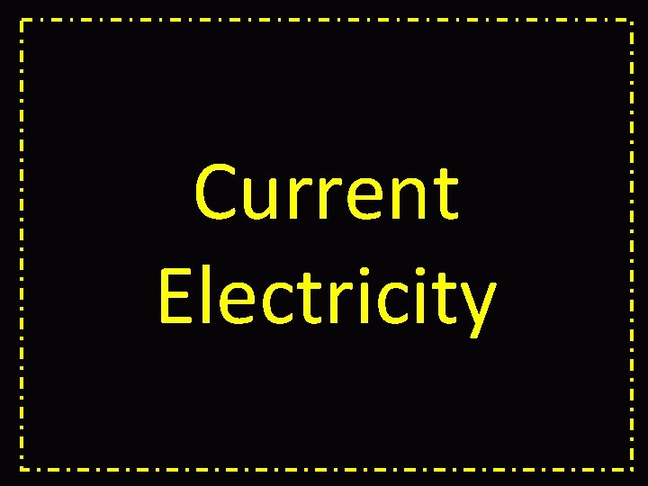 Current Electricity 