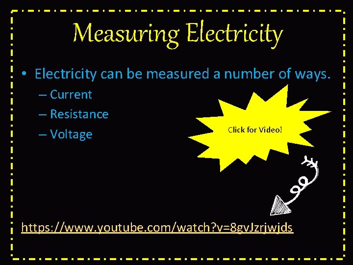 Measuring Electricity • Electricity can be measured a number of ways. – Current –