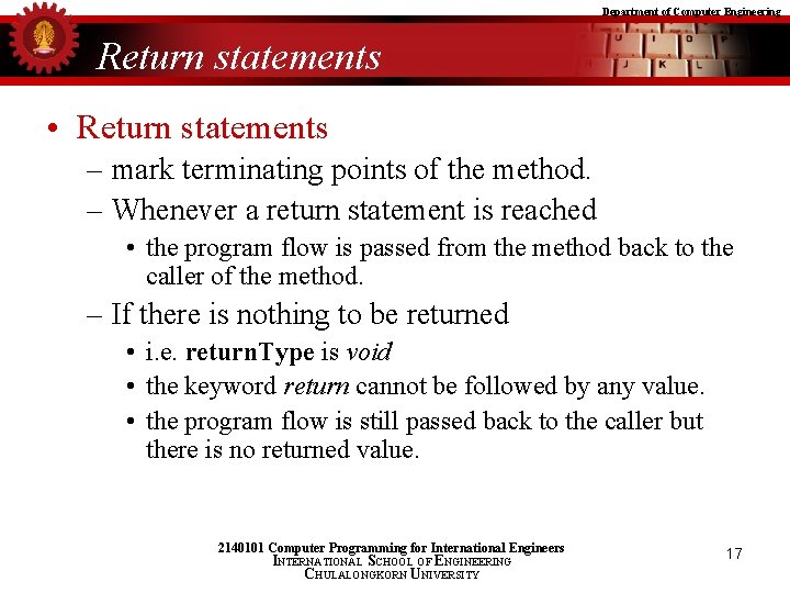Department of Computer Engineering Return statements • Return statements – mark terminating points of