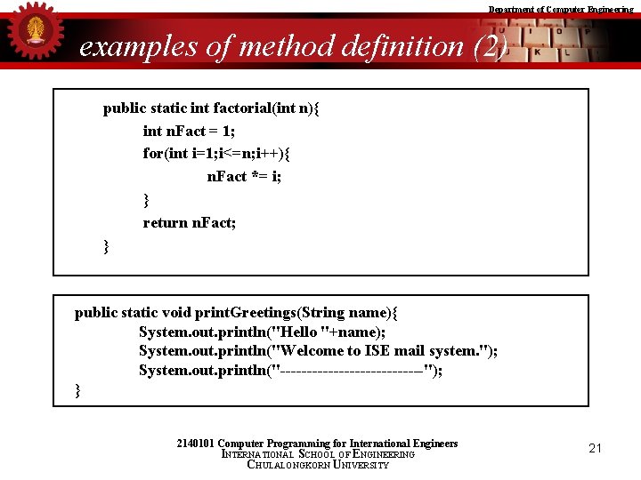 Department of Computer Engineering examples of method definition (2) public static int factorial(int n){