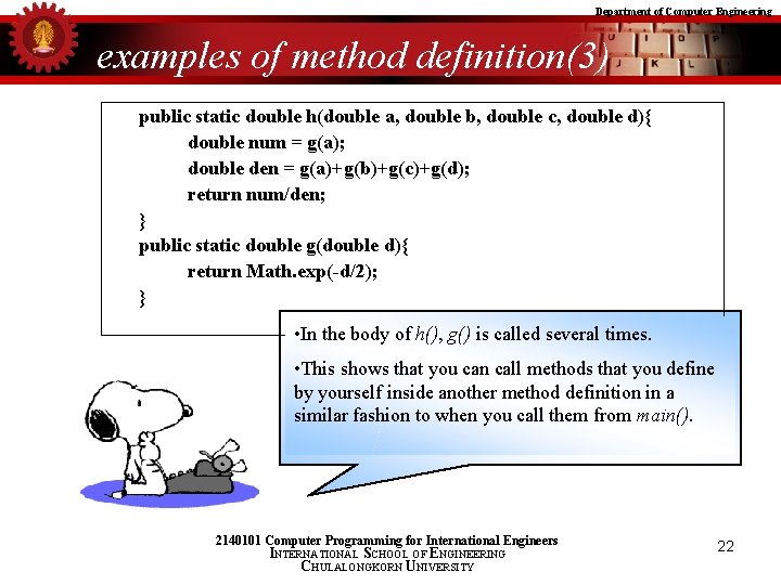 Department of Computer Engineering examples of method definition(3) public static double h(double a, double