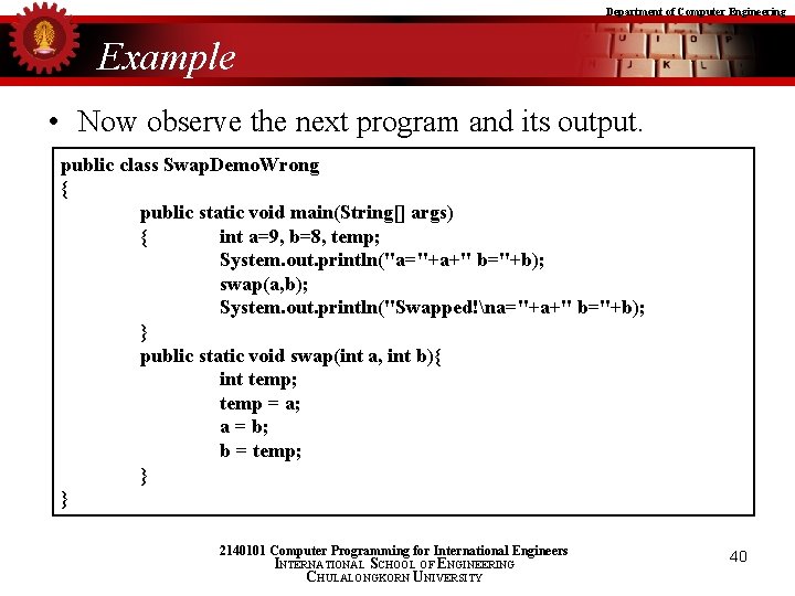 Department of Computer Engineering Example • Now observe the next program and its output.