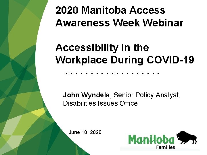 2020 Manitoba Access Awareness Week Webinar Accessibility in the Workplace During COVID-19. . .