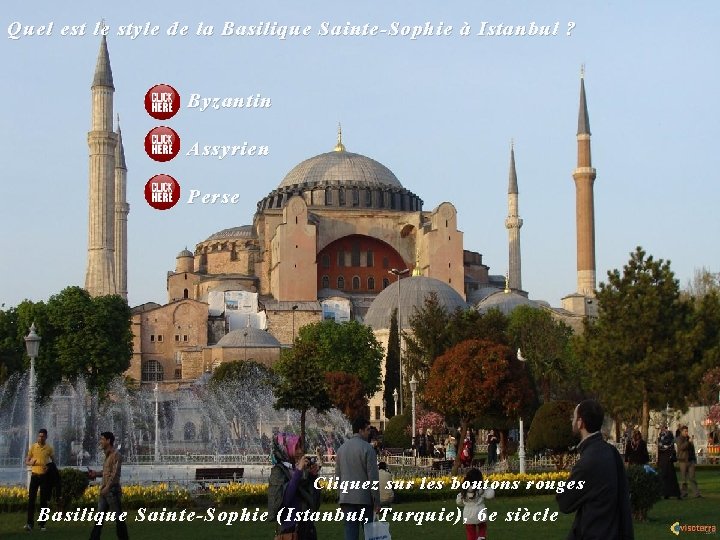 Quel est le style de la Basilique Sainte-Sophie à Istanbul ? Byzantin Assyrien Perse