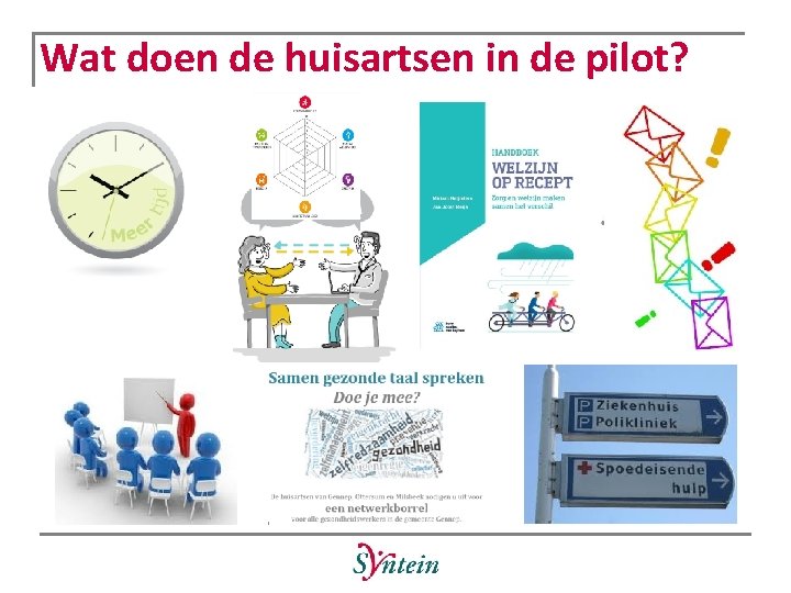 Wat doen de huisartsen in de pilot? 