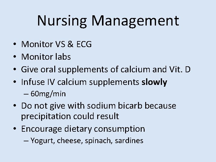 Nursing Management • • Monitor VS & ECG Monitor labs Give oral supplements of