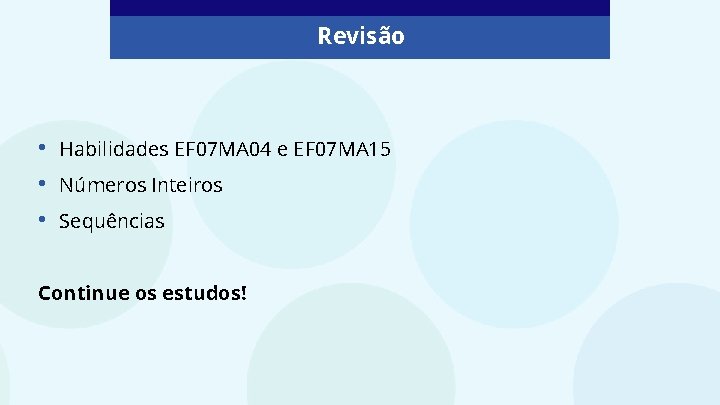 Revisão • • • Habilidades EF 07 MA 04 e EF 07 MA 15