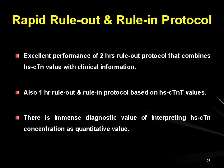 Rapid Rule-out & Rule-in Protocol Excellent performance of 2 hrs rule-out protocol that combines