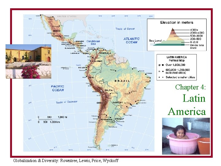 Latin America Reference Chapter 4: Latin America (Fig. 4. 1) Globalization & Diversity: Rowntree,