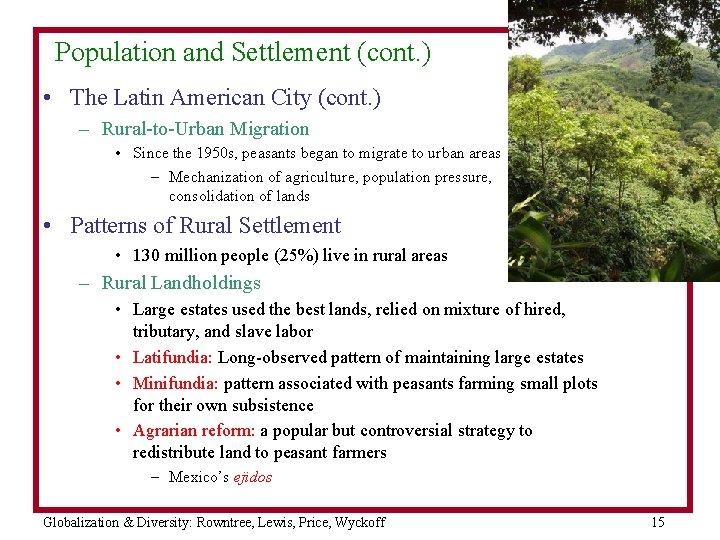 Population and Settlement (cont. ) • The Latin American City (cont. ) – Rural-to-Urban