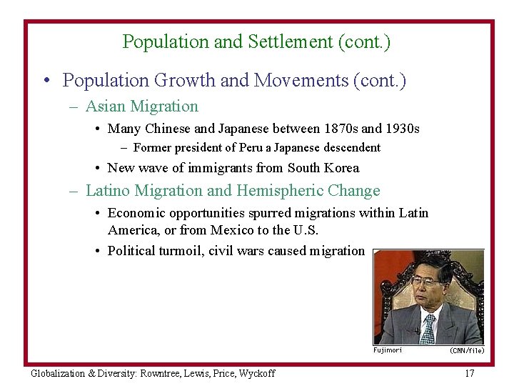 Population and Settlement (cont. ) • Population Growth and Movements (cont. ) – Asian