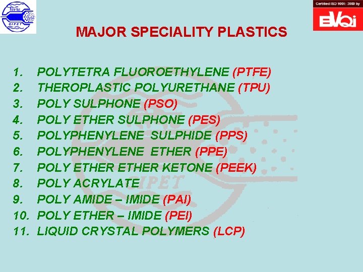 MAJOR SPECIALITY PLASTICS 1. 2. 3. 4. 5. 6. 7. 8. 9. 10. 11.