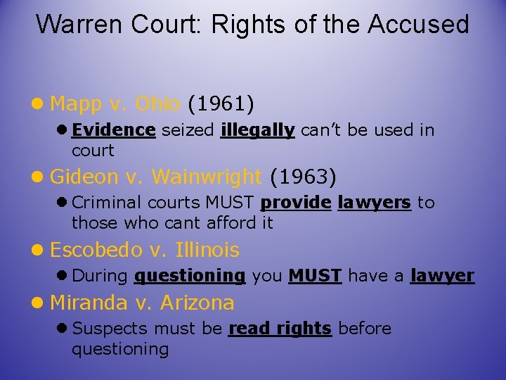 Warren Court: Rights of the Accused l Mapp v. Ohio (1961) l Evidence seized