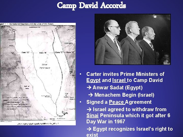 Camp David Accords • Carter invites Prime Ministers of Egypt and Israel to Camp