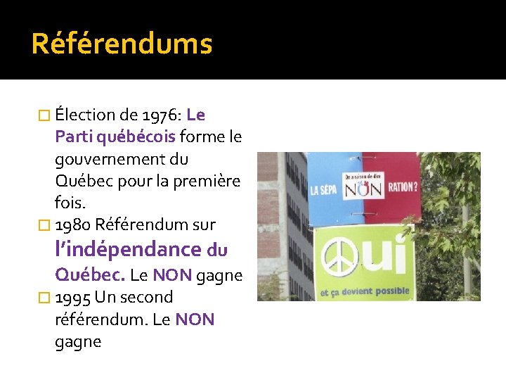 Référendums � Élection de 1976: Le Parti québécois forme le gouvernement du Québec pour