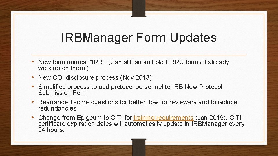 IRBManager Form Updates • New form names: “IRB”. (Can still submit old HRRC forms