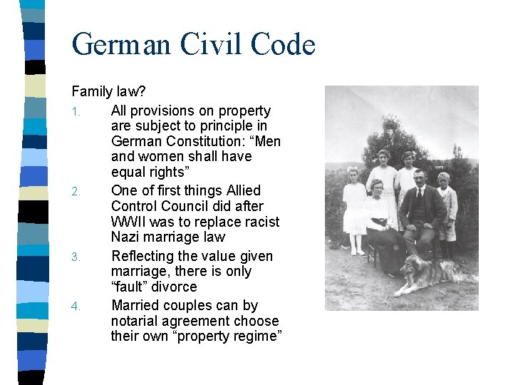 German Civil Code Family law? 1. All provisions on property are subject to principle