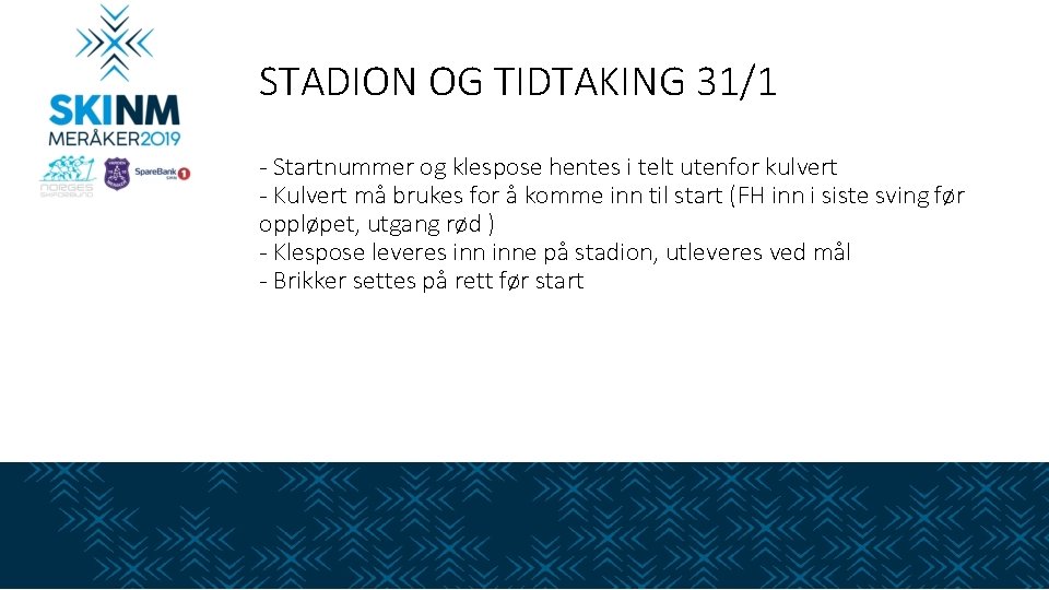 STADION OG TIDTAKING 31/1 - Startnummer og klespose hentes i telt utenfor kulvert -