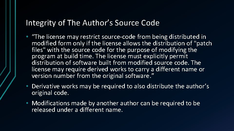 Integrity of The Author’s Source Code • “The license may restrict source-code from being