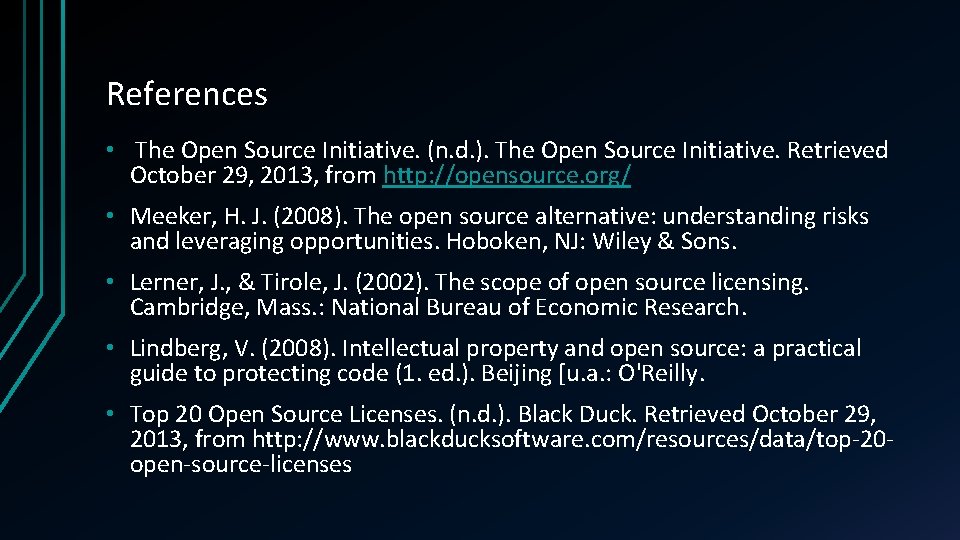 References • The Open Source Initiative. (n. d. ). The Open Source Initiative. Retrieved