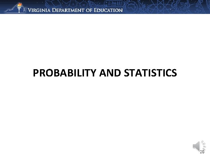 PROBABILITY AND STATISTICS 25 