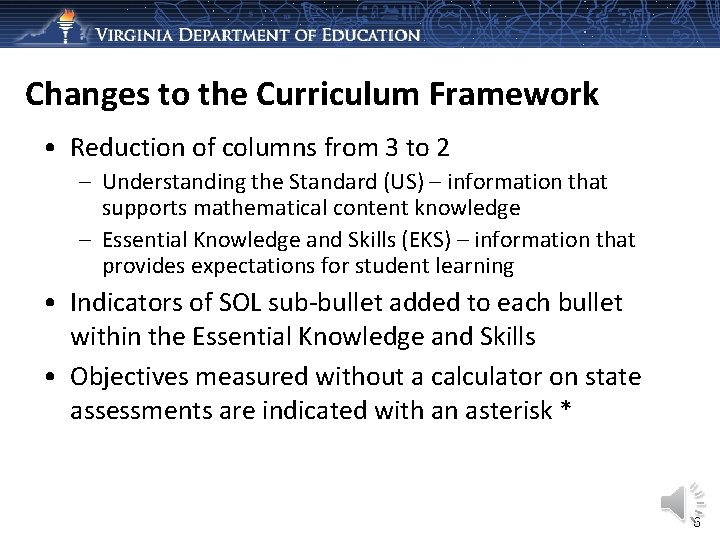 Changes to the Curriculum Framework • Reduction of columns from 3 to 2 –