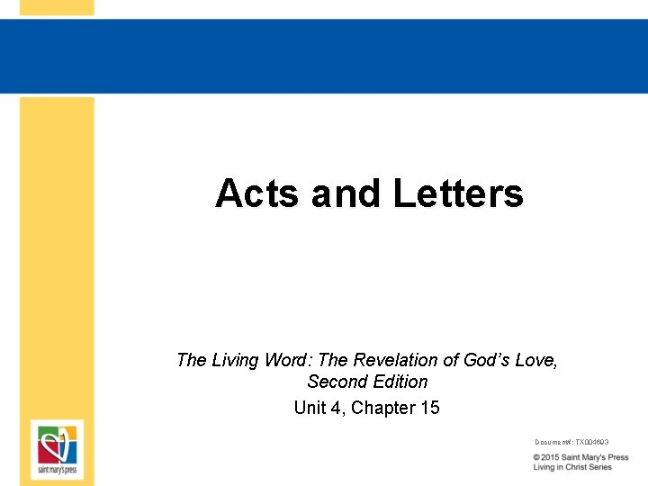Acts and Letters The Living Word: The Revelation of God’s Love, Second Edition Unit